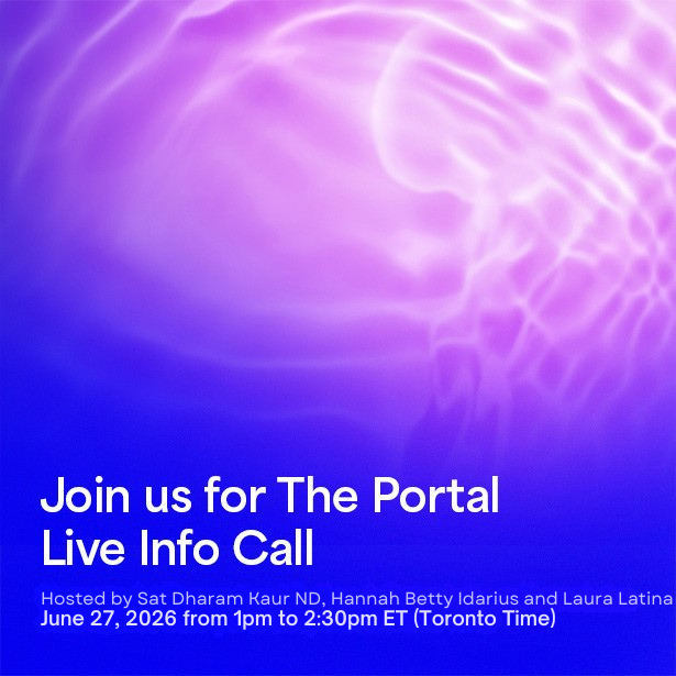 Hosted by Sat Dharam Kaur ND, Hannah Betty Idarius and Laura Latina June 27, 2026 from 1pm to 230pm ET (Toronto Time) (1)